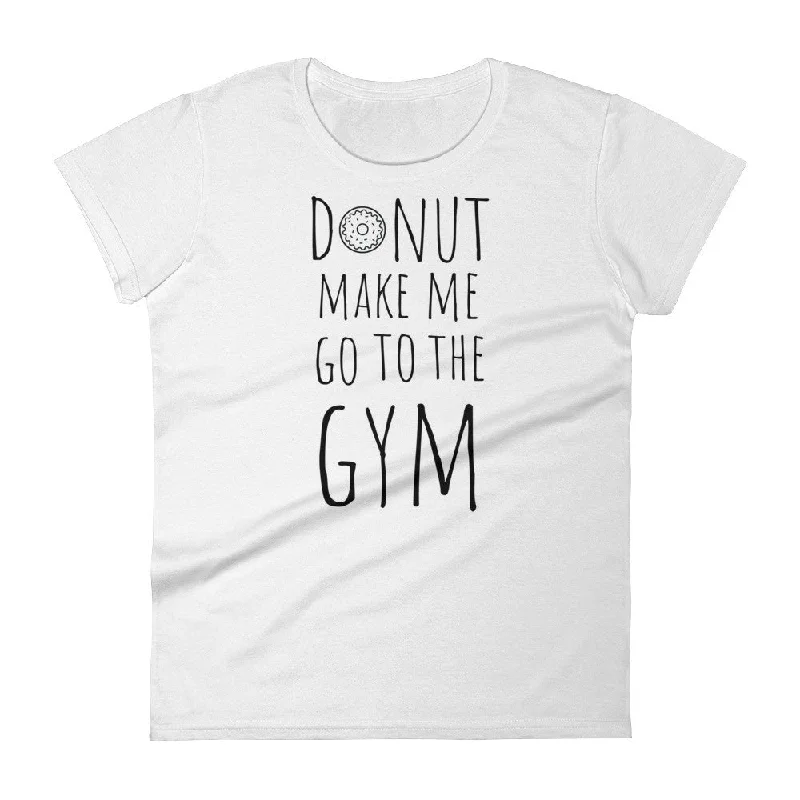 Donut Make Me Go To The Gym: White Ladies T-Shirt Graphic T-Shirt Round Neck Polyester Donut Make Me Go To The Gym: White Ladies T-Shirt Graphic T-Shirt Round Neck Polyester
