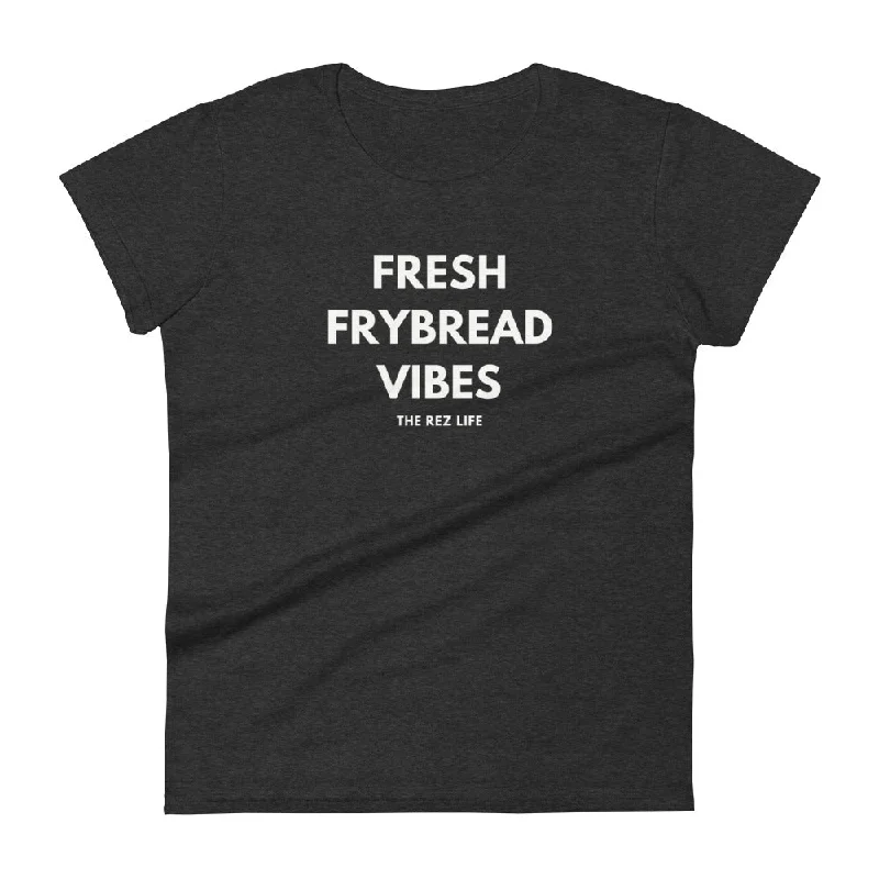 No Hard Frybread Energy Here Only FRESH FRYBREAD VIBES Women's Tee Mesh Blend Leather Blend Suede Blend No Hard Frybread Energy Here Only FRESH FRYBREAD VIBES Women's Tee Mesh Blend Leather Blend Suede Blend
