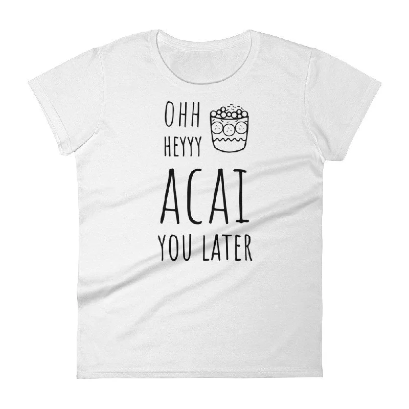 Ohh Heyyy Acai You Later: White Ladies T-Shirt Solid Color Striped Floral