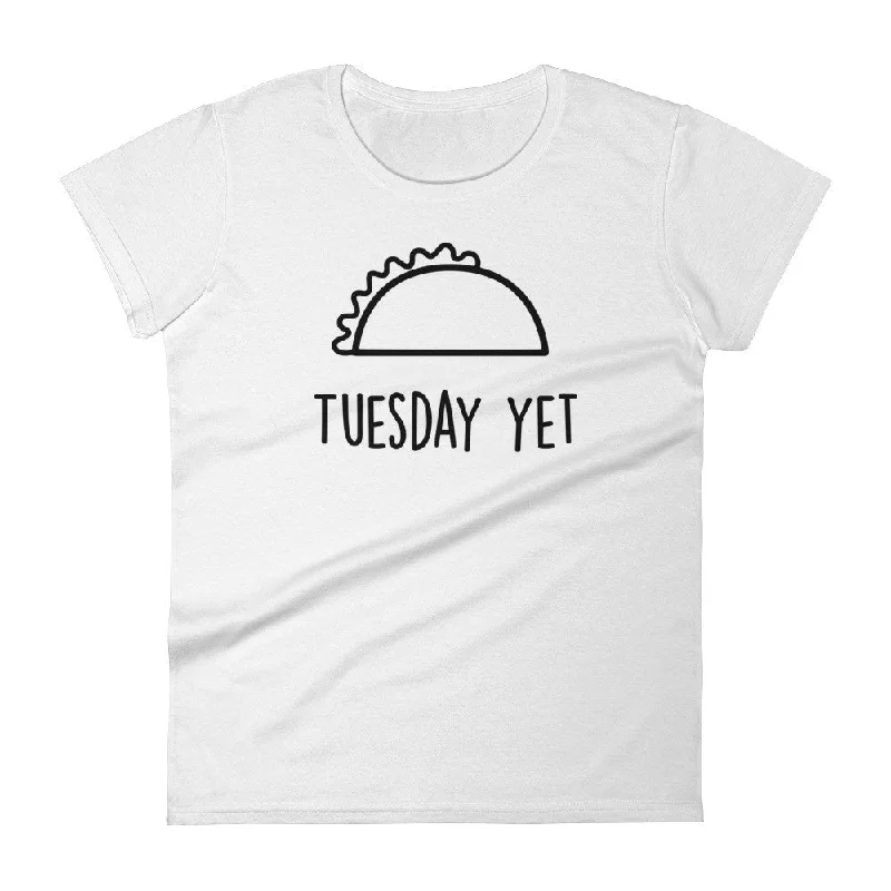Taco Tuesday Yet: White Ladies T-Shirt Welt Pockets Slit Pockets