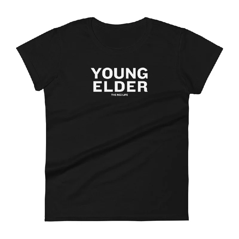 You Wouldn't Understand I'm A YOUNG ELDER Women's Tee Chenille Brocade Lace