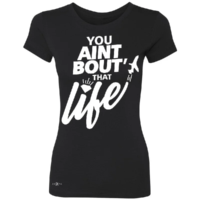 Zexpa Apparelâ„¢ You Ain't Bout That Life Women's T-shirt Funny Cool Tee Beaded Sequined Faux Fur