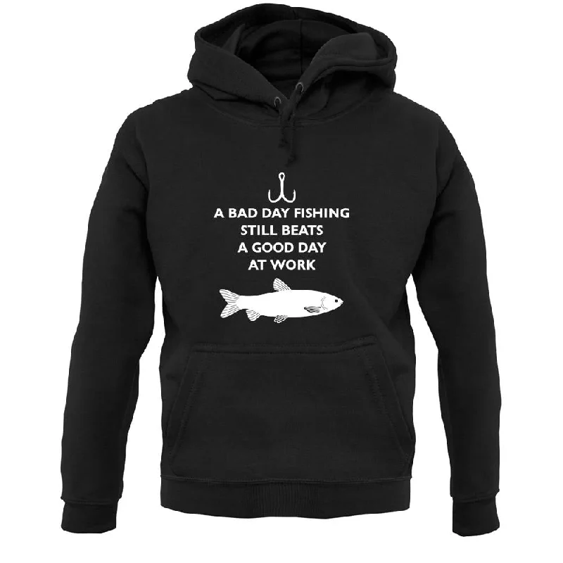 A Bad Day Fishing Beats A Good Day At Work Unisex Hoodie Hoodie Sweatshirt Pullover