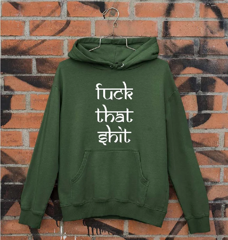 Fuck That Shit Unisex Hoodie for Men/Women Cotton Hoodie Fleece Lining Warmth